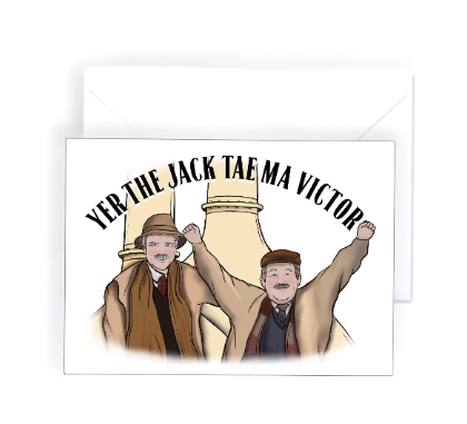Yer the Jack tae ma Victor card